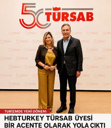 Turizmde Yeni Dönem: HEBTURKEY Resmen TÜRSAB Üyesi